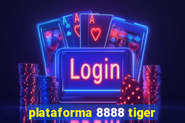 plataforma 8888 tiger